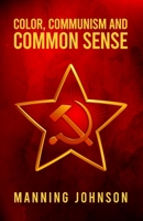 Color, Communism and Common Sense Paperback 1639231048 Book Cover