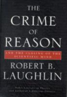 The Crime of Reason: And the Closing of the Scientific Mind 0465020283 Book Cover