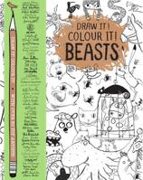Draw it! Colour it! Beasts 1509810471 Book Cover