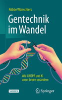 Gentechnik im Wandel: Wie CRISPR und KI unser Leben verändern (German Edition) 3662714094 Book Cover