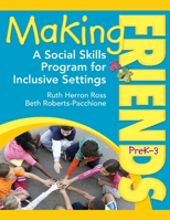 Making Friends PreK-3: A Social Skills Program for Inclusive Settings 1628737565 Book Cover