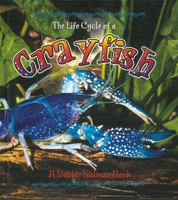 The Life Cycle of a Crayfish 0778707032 Book Cover