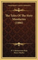The Tales of the Sixty Mandarins 0548588805 Book Cover