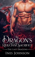 The Dragon's Reluctant Sacrifice B09MYXTFPX Book Cover