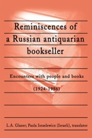 Reminiscences of a Russian Antiquarian Bookseller: Encounters With People and Books (1924-1986) 0595199968 Book Cover