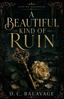 A Beautiful Kind of Ruin: A Dark Enemies-to-Lovers Revenge Romance (Sins of Savannah) B0H9P8F2TR Book Cover