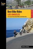 Best Bike Rides Los Angeles: The Greatest Recreational Rides in the Metro Area 1493003844 Book Cover
