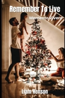 Remember to Live: Memento Vivire B0DQVHKQJ7 Book Cover
