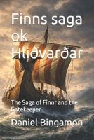Finns saga ok Hliðvarðar: The Saga of Finnr and the Gatekeeper B0GX92622D Book Cover