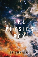 The Physics Boy 1837943052 Book Cover
