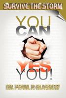 Survive the Storm - You Can, Yes You! 098482345X Book Cover