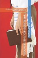 The Burdened Ambassador: ...Understanding the Struggles of Ministers and Pastors. B0CVQS6ZCS Book Cover
