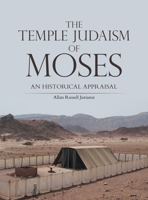 The Temple Judaism of Moses: An Historical Appraisal 166326208X Book Cover