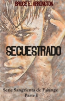 Secuestrado: Sangrienta de Falange, Vol. 1 (Spanish Edition) B0FHQ6RN63 Book Cover