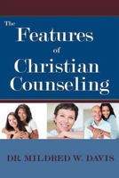 The Features of Christian Counseling 1465337849 Book Cover