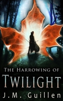 The Harrowing of Twilight 1957516135 Book Cover