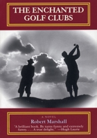 Enchanted Golf Clubs 1891369091 Book Cover