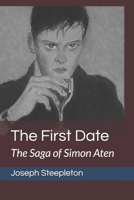 The First Date: The Saga of Simon Aten B08P3GTPZ1 Book Cover