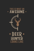 This is what an awesome Deer Hunter looks like: Deering Seasonal Journal Lined notebook for your season Perfect gift idea to write experience and memories for Hunter, Explorer and Wild life persons 1702050041 Book Cover