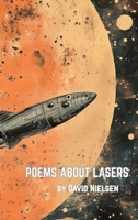 Poems About Lasers B0H4B99ZT9 Book Cover