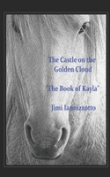 The Castle on the Golden Cloud 146624366X Book Cover