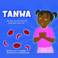 Tanwa: The story of a five-year-old living with sickle cell 1956096736 Book Cover