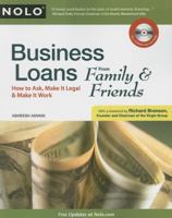 Business Loans From Family & Friends: How to Ask, Make It Legal & Make It Work 1413310788 Book Cover