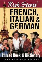 Rick Steves' French, Italian, and German Phrase Book and Dictionary