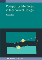 Composite Interfaces in Mechanical Design 0750356898 Book Cover
