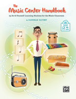 The Music Center Handbook: 15 Do-It-Yourself Learning Stations for the Music Classroom, Book & Enhanced CD 1470623889 Book Cover
