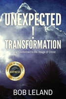 Unexpected Transformation: Being Conformed to the Image of Christ B0CVPFLJQC Book Cover