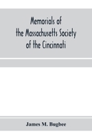 Memorials of the Massachusetts Society of the Cincinnati 1014565189 Book Cover