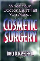 What Your Doctor Can't Tell You about Cosmetic Surgery 0595003869 Book Cover