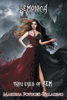 DEMONICA - New Adult: "Thru Eyes of REM..." 1977228801 Book Cover