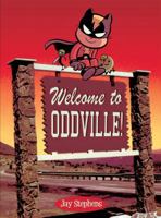 Welcome to Oddville! 1935233084 Book Cover