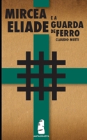 Mircea Eliade e la Guardia di Ferro 9898336080 Book Cover