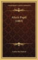 Alice’s Pupil 1120142415 Book Cover