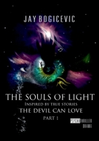 The Souls of Light: The Devil can love Part 1 3758315042 Book Cover