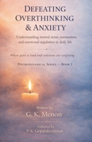 Defeating Overthinking & Anxiety (Psychodynamical) B0GNDHR5X3 Book Cover