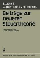 Beitrg̃e Zur Neueren Steuertheorie: Referate Des Finanztheoretischen Seminars In Kloster Neustift Bei Brixen 1983 3540133283 Book Cover