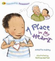 A Place in My Heart (Bereavement) (Understanding) 1595663924 Book Cover
