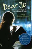 Dear Jo: The story of losing Leah ... and searching for hope. 1897073518 Book Cover