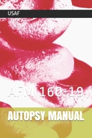 AUTOPSY MANUAL: AFM 160-19 1699636338 Book Cover