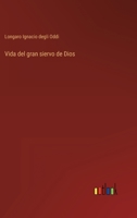 Vida del gran siervo de Dios 3368101587 Book Cover