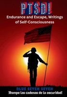 Ptsd!: Endurance and Escape, Writings of Self-Consciousness 1639502351 Book Cover