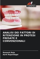 ANALISI DEI FATTORI DI RITENZIONE IN PROTESI FRESATE E CONVENZIONALI 6205719363 Book Cover