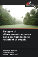 Bisogno di attaccamento e paura della solitudine nelle relazioni di coppia (Italian Edition) 6207870018 Book Cover