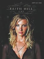 Faith Hill -- Cry: Piano/Vocal/Chords 075791053X Book Cover