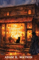 The Different-Every-Day Cafe B0H7TJWFFX Book Cover