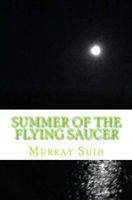 Summer of the Flying Saucer 1576123553 Book Cover
